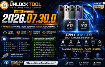 UnlockTool 2026.07.30.0 Released – Apple A12/A13 Boot Ramdisk & Samsung Qualcomm Loader Update (Complete Guide)